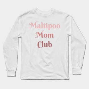 maltipoo mom club Long Sleeve T-Shirt